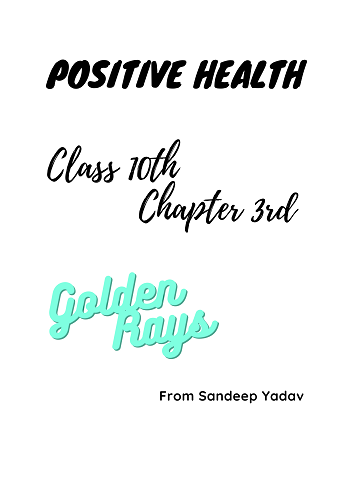 Positive Health | Class 10 Chapter 3 | English Golden Rays