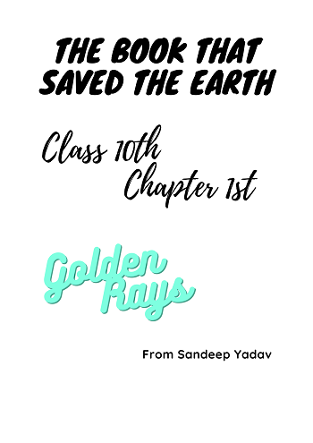 The Book That Saved The Earth | Class 10 Chapter 1 | Golden Rays